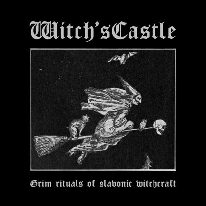 Обкладинка: Witch'sCastle · Grim Rituals of Slavonic Witchcraft