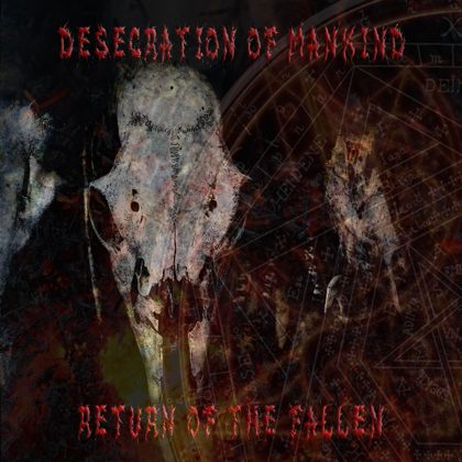 Обкладинка: Desecration of Mankind · Return of the fallen
