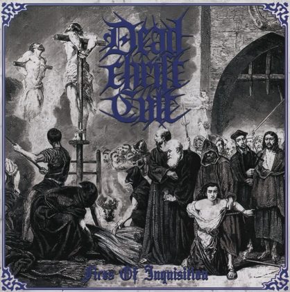 Обкладинка: Dead Christ Cult · Fires of Inquisition