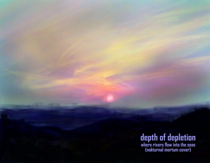 Обкладинка: Depth Of Depletion · Там, Де Впадають Ріки В Моря / Where Rivers Flow Into The Seas (Single)
