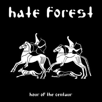 Обкладинка: Hate Forest · Hour of the Centaur