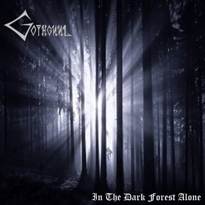 Обкладинка: Gothguul · In The Dark Forest Alone