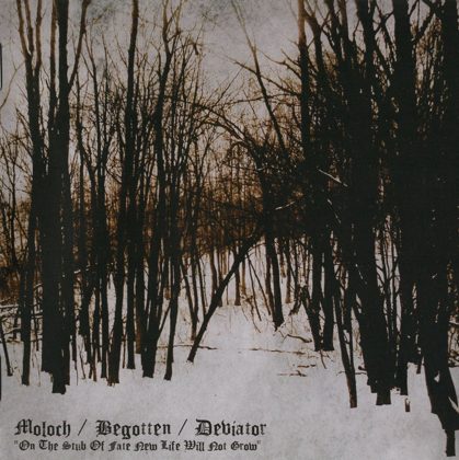Обкладинка: Moloch / Begotten / Deviator · On The Stub Of Fate New Life Will Not Grow (Split)