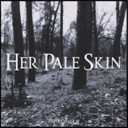 Обкладинка: Her Pale Skin · Лихолісся