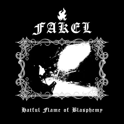 Обкладинка: Fakel · Hateful Flame of Blasphemy (EP)