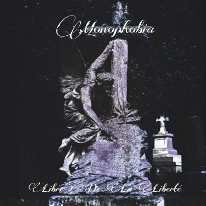 Обкладинка: Monophobia · Libre de la Liberté
