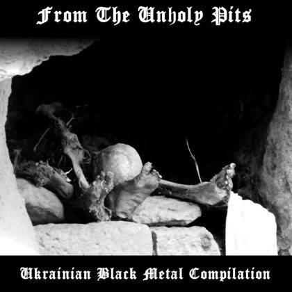 Обкладинка: VA · From the Unholy Pits (Compilation)