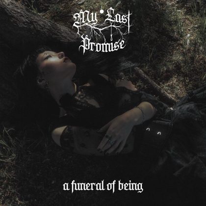 Обкладинка: My Last Promise · A Funeral Of Being