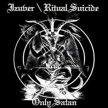 Обкладинка: Izuver / Ritual Suicide · Only Satan (Split)